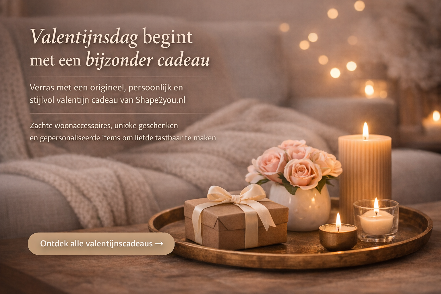 valentijnsdag met origineel valentijn cadeau en sfeervolle woonaccessoires van shape2you